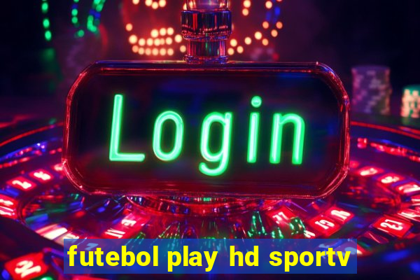 futebol play hd sportv